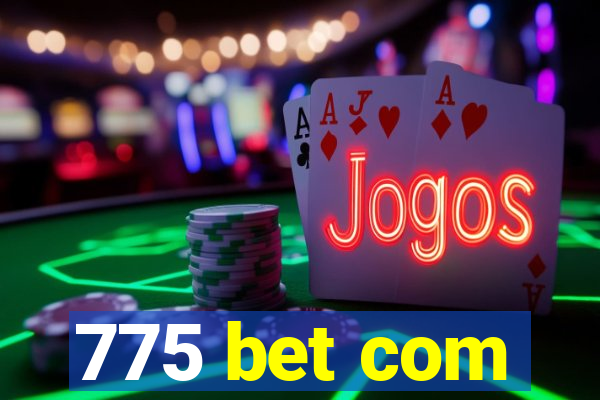 775 bet com